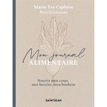 Mon journal alimentaire - Nourrir mon corps, mes besoins, mon bonheur