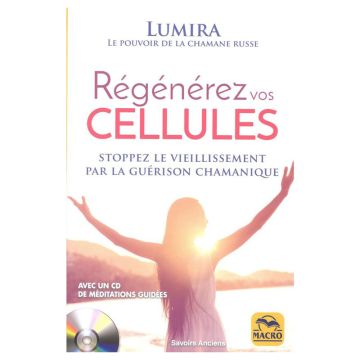 Regénérez vos cellules